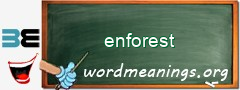 WordMeaning blackboard for enforest